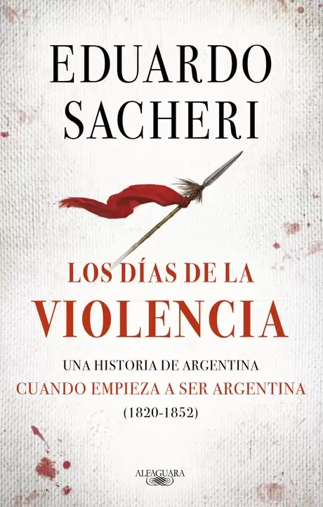 Los das de la violencia, de Eduardo Sacheri.