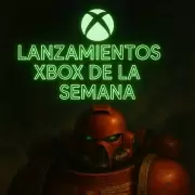 �Qu� jugar esta semana? Xbox tiene estrenos incre�bles para vos