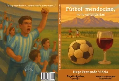La portada de F�tbol mendocino, no lo entender�as de Editorial Glifo