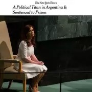 "Titana de la política fue condenada a prisión", la visión del New York Times